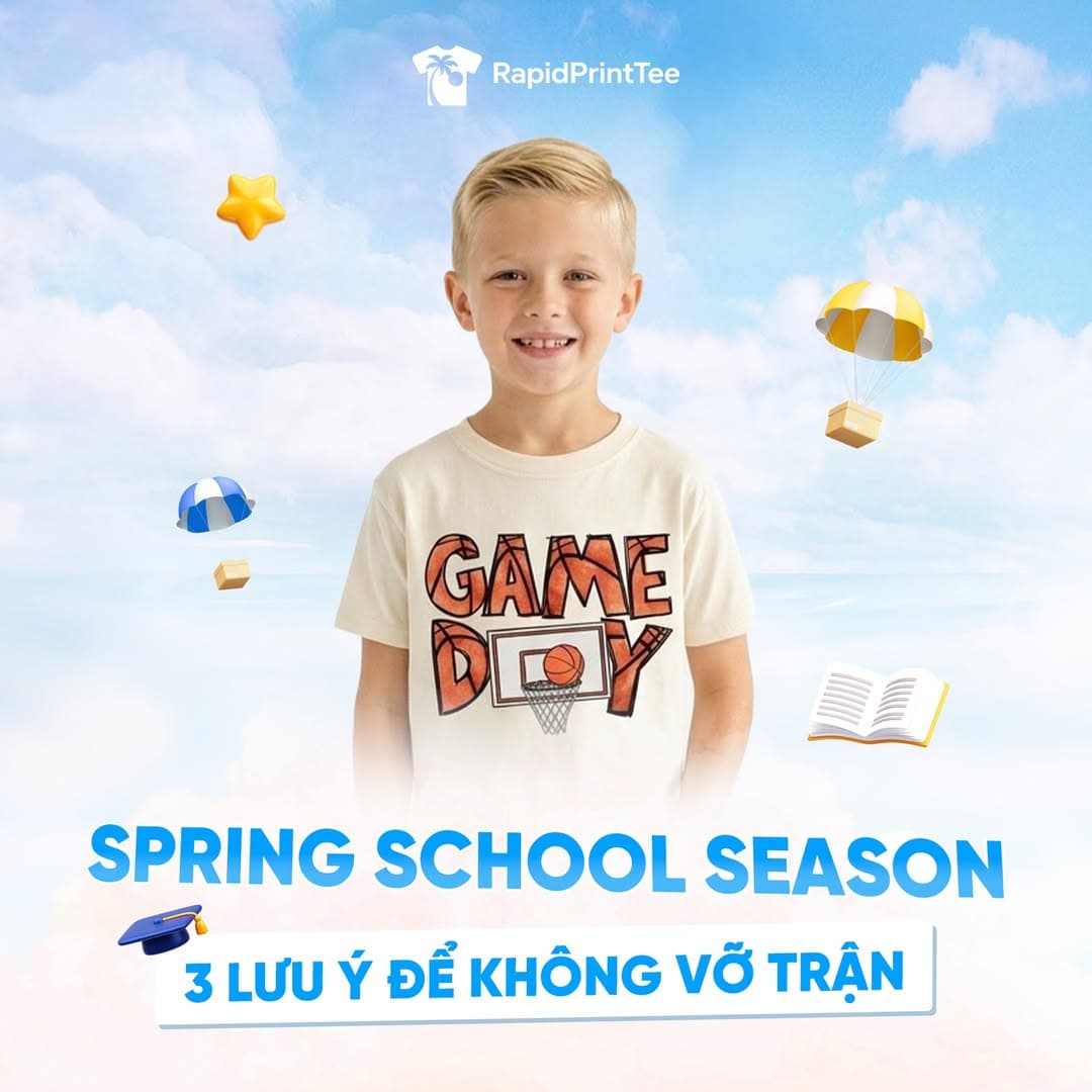 RapidprintteeSpring School Season: 3 điều seller cần chuẩn bị trước khi đơn lớn đổ về Spring School Season: 3 điều seller cần chuẩn bị trước khi đơn lớn đổ về
